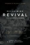 Reclaiming Revival: Calling a Generation to Contend for Historic Awakening
