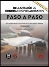 Reclamaci&oacute;n de honorarios por abogados. Paso a paso: Gu&iacute;a sobre la fijaci&oacute;n y reclamaci&oacute;n de los honorarios de abogados
