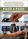Reclamaciones por vicios ocultos en la compraventa de veh&iacute;culos de segunda mano. Paso a paso
