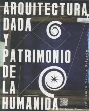 Portada de Arquitectura Dada y Patrimonio de la Humanida