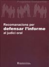 Recomanacions per defensar l'informe al judici oral
