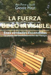 Portada de La Fuerza de lo Invisible : esas verdades escondidas