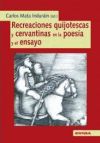 Recreaciones quijotescas y cervantinas en la poesía y el ensayo