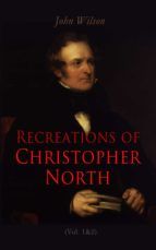 Portada de Recreations of Christopher North (Vol. 1&2) (Ebook)