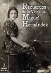 Recuerdos de la viuda de Miguel Hern&aacute;ndez