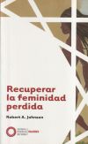 Recuperar la feminidad perdida