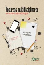 Portada de Recursos Multidisciplinares no Ensino-Aprendizagem: Formação e Metodologias (Ebook)