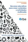 Recursos educativos para crear contenidos y actividades multimedia SSCE0028 - Especialidades formativas