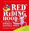 Red Riding Hood and the Sweet Little Wolf