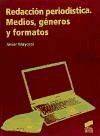 Redacci&oacute;n period&iacute;stica. Medios, g&eacute;neros y formatos
