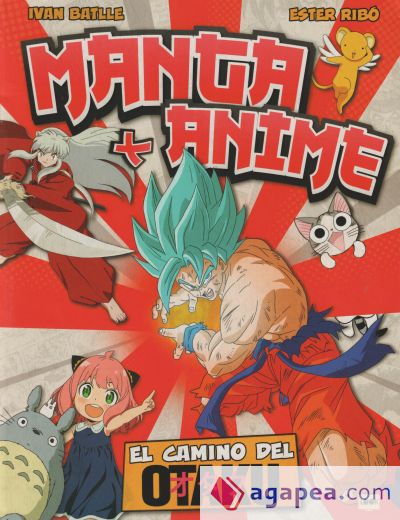 Manga Y Anime. El Camino Del Otaku