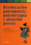 Reeducación psicomotriz, psicoterapia y atención precoz