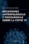 Reflexiones Filosoficas Y Antropologicas De La Covid-19