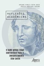 Portada de Reflexões Acadêmicas: O Dano Moral como Subterfúgio para o Enriquecimento sem Causa (Ebook)