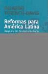 Reformas para América Latina