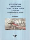 Refrigeración, congelación y ultracongelación de alimentos.