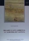 Regadiu i canvi ambiental a l?Albufera de València