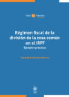 Régimen fiscal de la división de la cosa común en el IRPF. Ejemplos prácticos