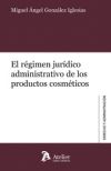 Régimen jurídico administrativo de los productos cosméticos