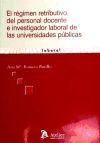 Regimen retributivo del personal docente e investigador laboral de las universidades publicas, el.