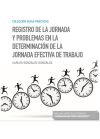 Registro de la jornada y problemas en la determinación de la jornada efectiva de trabajo (Papel + e-book)