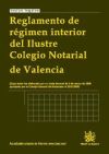 Reglamento de régimen interior del Ilustre Colegio Notarial de Valencia