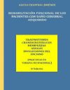 Rehabilitacion Funcional de Los Pacientes Con Dano Cerebral Adquirido: Traumatismos Craneoencefalicos, Hemiplejias, Ataxias, Involuciones del Anciano