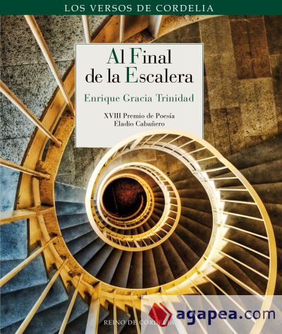 Al final de la escalera: XVIII Premio de Poesía Eladio Cabañero