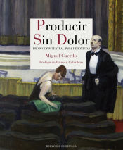 Portada de Producir sin dolor