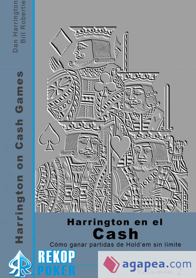 HARRINGTON EN EL CASH VOL. 2: CÓMO GANAR PARTIDAS DE HOLD' EM SIN LÍMITE