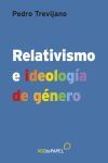 Relativismo e ideolog&iacute;a de g&eacute;nero