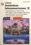 Relatos fantásticos latinoamericanos. (T.2)