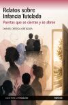 Relatos sobre Infancia Tutelada: Puertas que se cierran y se abren