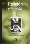 Religión y fiesta. Antropología de las creencias y rituales de los andaluces