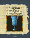 Religión y magia en el Antiguo Egipto