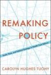 Remaking Policy: Scale, Pace, and Political Strategy in Health Care Reform