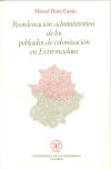 Reordenación administrativa de los poblados de colonización en Extremadura