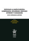 Repensar la Unión Europea: Gobernanza, Seguridad, Mercado Interior y Ciudadanía