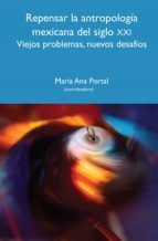 Portada de Repensar la antropología mexicana del siglo XXI (Ebook)