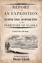 Portada de Report of an Expedition to Copper, Tanana, and Koyukuk Rivers In The Territory of Alaska (Ebook)