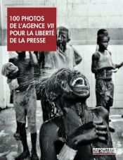 Portada de 100 photos de l'Agence VII pour la liberté de la presse