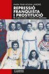 Repressi&oacute; franquista i prostituci&oacute;: De la Pres&oacute; de Dones de Les Corts a l'Hospital de la Magdalena