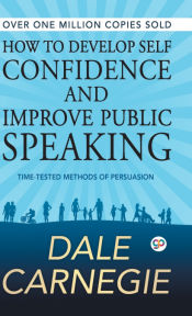 Portada de How to Develop Self Confidence and Improve Public Speaking