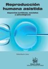 Reproducción humana asistida: aspectos jurídicos, sociales y psicológicos