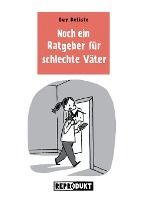 Portada de Noch ein Ratgeber für schlechte Väter