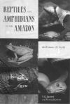 Reptiles and Amphibians of the Amazon Reptiles and Amphibians of the Amazon