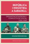 República i indústria a Sabadell: Organització patronal i i conflictivitat social (1931-1936)