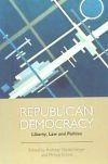 Republican Democracy: Liberty, Law and Politics