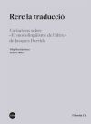 Rere la traducció : variacions sobre \"El monolingüisme de l\'altre\" de Jacques Derrida