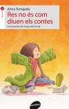 Res no és com diuen els contes